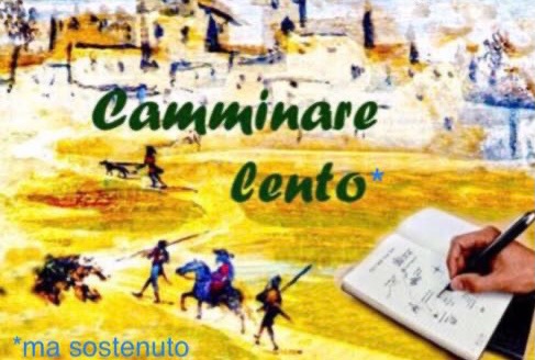 CAMMINARE LENTO Domenica 1 agosto 2021